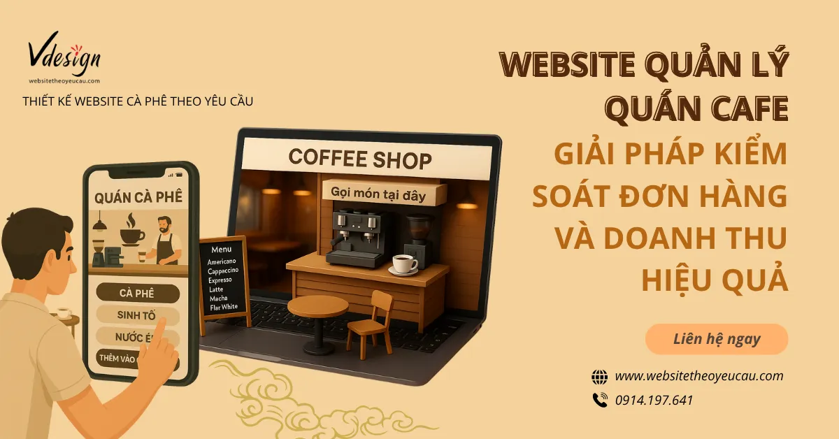 Website quản lý quán cafe – Giải pháp kiểm soát đơn hàng và doanh thu hiệu quả